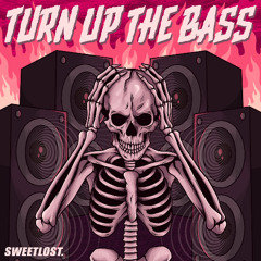 TURN UP THE BASS (FREE DOWNLOAD)
