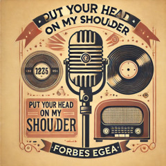 Put your head on my shoulder