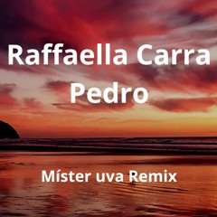 Raffaella Carra - Pedro (Míster uva Remix)
