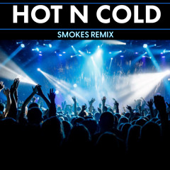 Katy Perry - Hot N Cold (SMOKES Remix)