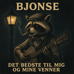 Det Bedste Til Mig Og Mine Venner