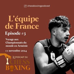 #3 Comment c'était les championnats du monde ? Rencontre avec l'équipe de France (Pt. 2)