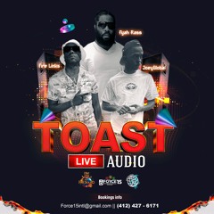 TOAST LIVE AUDIO - FIRE LINKS & JOEYGLOBAL x FYAH RAS (4AM-5:30AM)