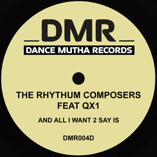 And All I Want 2 Say Is (Mike Dunn Remix) [feat. QX1]