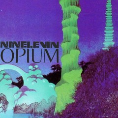 NINELEVIN - OPIUM