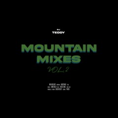 MOUNTAIN MIX VOL. 2 (TEDDY)
