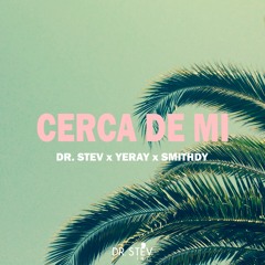 Cerca de Mi (feat. Smithdy & Yeray)