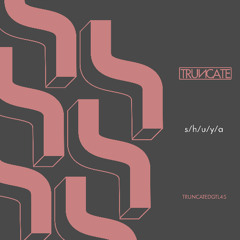 s/h/u/y/a - TRUNCATEDGTL45 - Preview