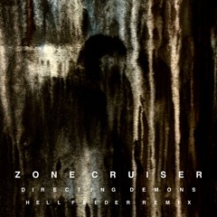 Zone Cruiser - Directing Demons (Hell Feeder Remix)