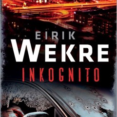 [Read] Online Inkognito BY : Eirik Wekre