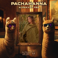 AlpaKast 068 --> PACHAHANNA [Germany] - AlpaKa Residency Mix