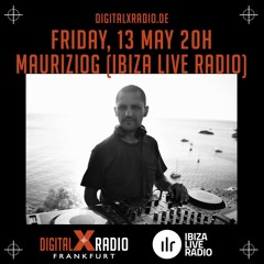 Ibiza Live Radio & Digital X Frankfurt - Mixed MaurizioG - (13/05/22)