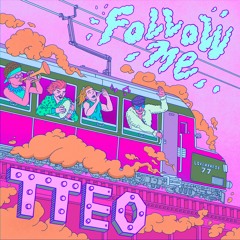 TTeo – Follow Me