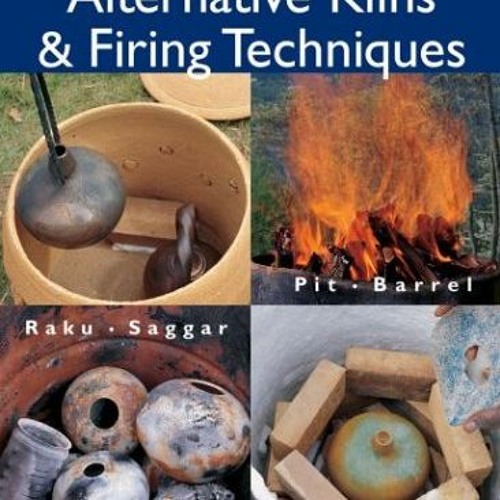 Stream ( lFlAG ) Alternative Kilns & Firing Techniques Raku * Saggar
