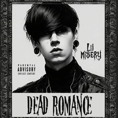 Lil Misery - Dead Romance