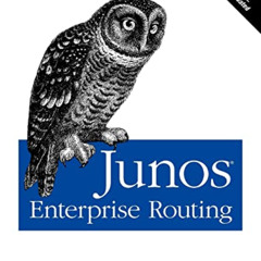 [Read] EBOOK 📝 Junos Enterprise Routing: A Practical Guide to Junos Routing and Cert