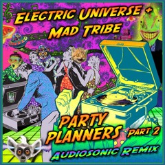 Party Planners, Pt. 2 (Audiosonic Remix)