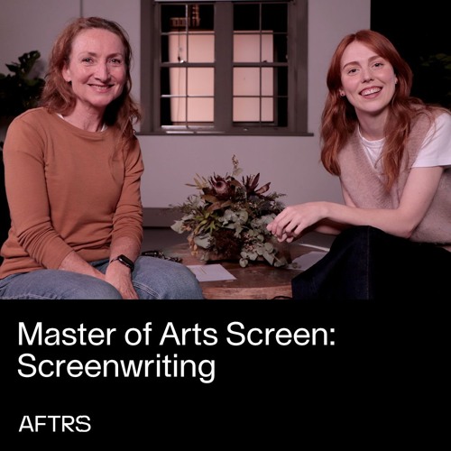 Master of Arts Screen: Screenwriting – Deep Dive Discussion