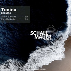 PREMIERE: Tonino - Breathe (Original Mix) [Schallmauer Records]
