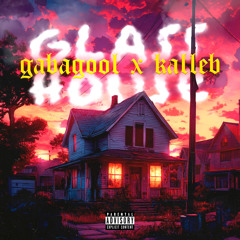 Glass House (feat. gabagool)