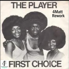 The Player (4Matt Vocal Rework) - First Choice