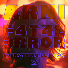 ASR900: Arni & F4T4L3RR0R - Everything'll Be OK [OUT JUNE 27]