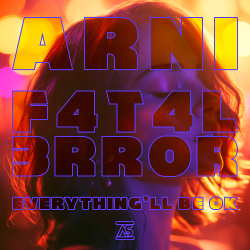 ASR900: Arni & F4T4L3RR0R - Everything'll Be OK [OUT NOW]