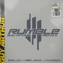 Skrillex, Fred again.., Flowdan - Rumble (Guy Arthur Remix)