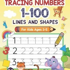 PDF Tracing Numbers 1-100 Lines and Shapes for Kids Ages 3-5: