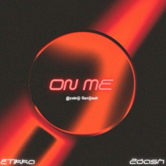 ETikka & 2dash - ON ME