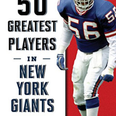 free EPUB 💛 The 50 Greatest Players in New York Giants Football History by  Robert W