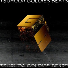 Tsuruda - GOLDIES BEATS