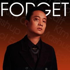 FORGET ABOUT HER - JUSTATEE - KIMCHOL MASHUP & EDIT