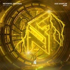 NeverFail Records Presents: ADE Sampler 2024