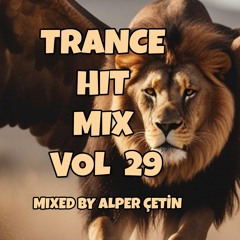 Trance Hit Mix Vol 29 (Alper Çetin)Progressive Trance, Uplifting Trance
