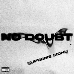Supreme Sidhu - No Doubt