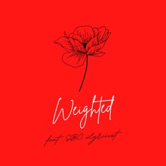 Weighted (feat. SBC Lyricist) [Prod. by Paryo]