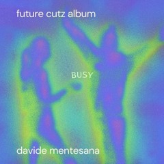 03. Davide Mentesana - Busy