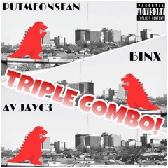 TRIPLE COMBO! (feat. Binx & AV JAYC3)(prod. by NoahInHisBag)
