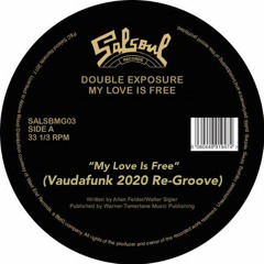 Double Exposure - My Love Is Free (Vaudafunk Re-Groove 2020) [BUY = FREE DOWNLOAD]