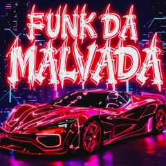 FUNK DA MALVADA (Sped Up)