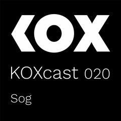 KOXcast 020 | Passion is the Friction between your Soul and the Outside World | Sog