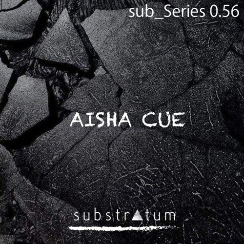 sub_Series 0.56 ☴ AISHA CUE