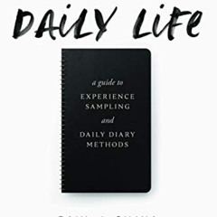 free PDF √ Researching Daily Life: A Guide to Experience Sampling and Daily Diary Met