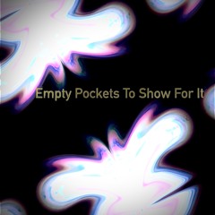 Empty pockets to show for it
