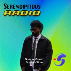 Serendipitous Radio Episode 158: Special Guest: Bryson Tiller : LAZER DIM 700 , Dreiko Estrada