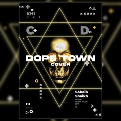 DOPE TOWN | SOHAIB SHAIKH | TALHA ANJUM | JJ47 | TALHAH YUNUS