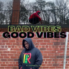 Good Vibe Bad Vibe ft. Zou