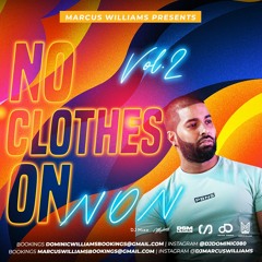 No Clothes On (90s Dancehall Mix) Vol. 2 I Marcus Williams