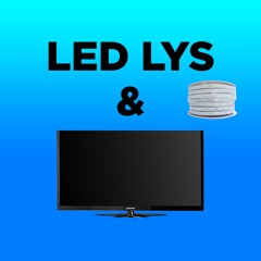 LED LYS & TV - (D2 ANTHEM)